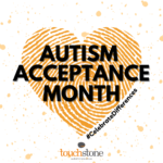 Autism Acceptance & Early Indicators of ASD